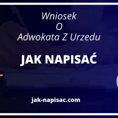 Jak uzasadnić wniosek o adwokata z urzędu i uniknąć odrzucenia